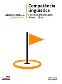 LLENGUA CATALANA 2n Batx. Competència lingüística