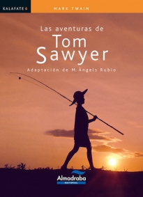 LAS AVENTURAS DE TOM SAWYER | Kalafate